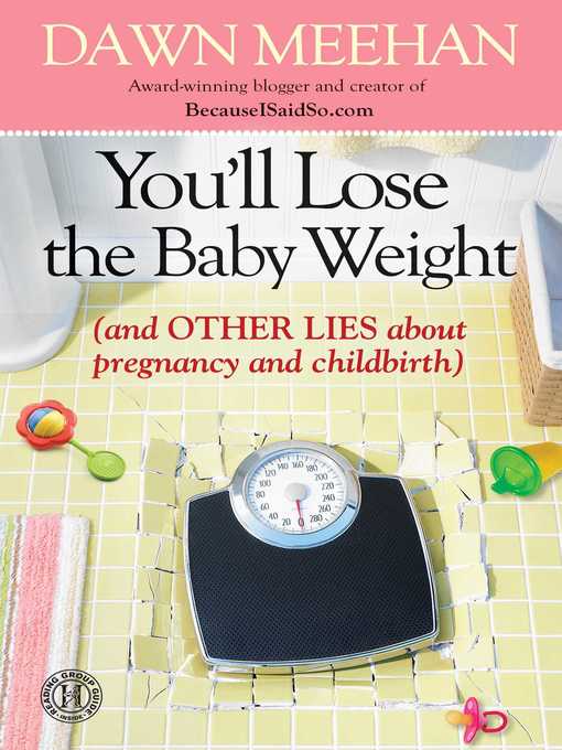Title details for You'll Lose the Baby Weight by Dawn Meehan - Available